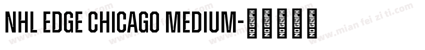 NHL Edge Chicago Medium字体转换